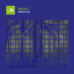 EBERLE - Worry