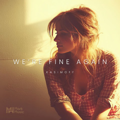 KASIMOFF - We’re Fine Again