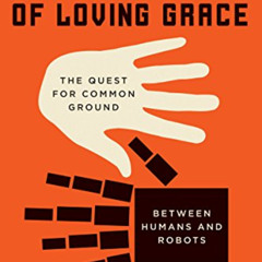 [READ] EPUB 🖍️ Machines of Loving Grace: The Quest for Common Ground Between Humans