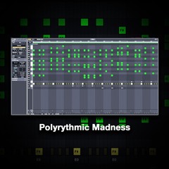 Polyrythmic Madness (Or 4/4 but it is overly complex)