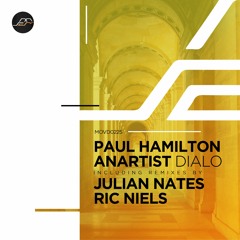 Paul Hamilton, Anartist - Dialo (Julian Nates Remix) [Movement Recordings]