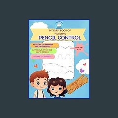 ??pdf^^ 🌟 My First Book of Patterns - Pencil Control: Workbook for kids 3-5, Toddlers, Preschooler