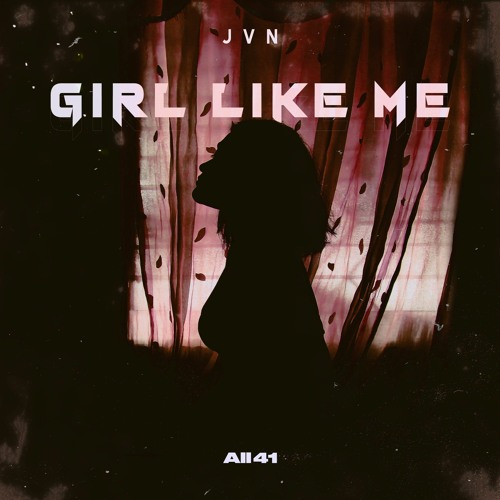 J V N - Girl Like Me