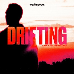 Tiësto - Drifting (Jeytvil Bootleg)[Preview]