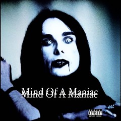 Mind of A Maniac vol1