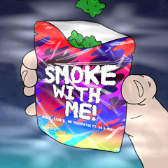 J Wilz, LOAD B & Mr.Traumatik & X4 - Smoke With Me (Prod. By Morty)