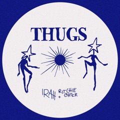 PREMIERE: Irah x RITCHIE CARTER – Thugs