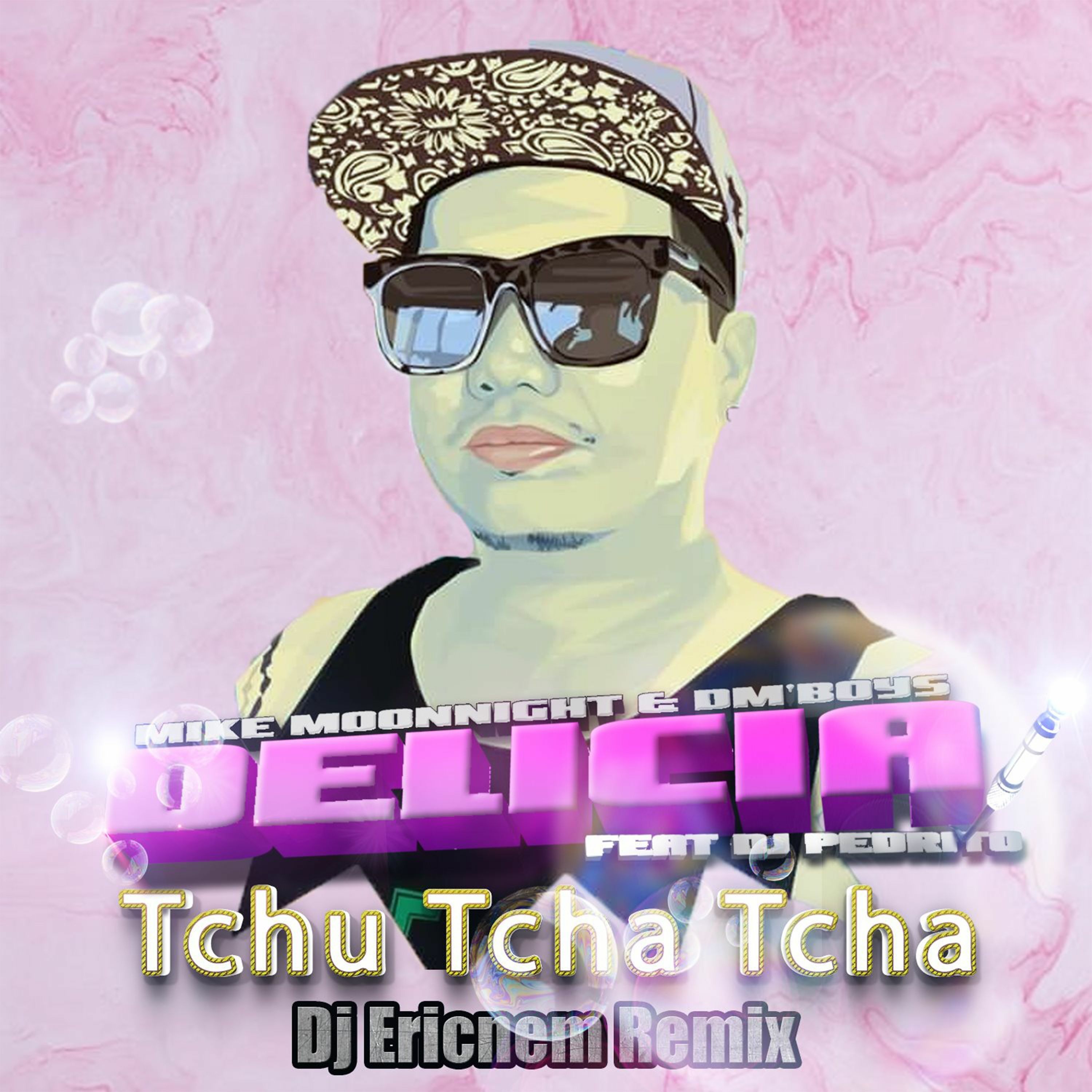 Mike Moonnight & DM'Boys - Delícia Tchu Tcha Tcha (Feat Dj Pedrito) [Dj Ericnem Remix] Discobudots episode artwork