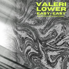 Valeri Lower - X70 (Amour Noir Remix)