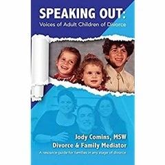 READ ⚡️ DOWNLOAD Speaking Out Voices of Adult Children of Divorce A resource guide for families