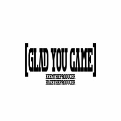 Glad You Came (feat. HaZe) #jerseyclub