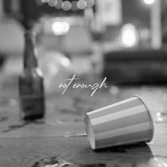 Not Enough - Wo Ft Flywlkr