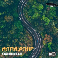 NuWorld Bel-Air - Mothership