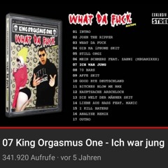 King Orgasmus One - Ich war jung