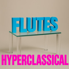 Flutes (Hyper Classical reload)