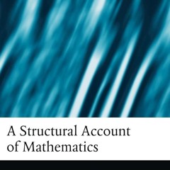 ⚡Audiobook🔥 A Structural Account of Mathematics