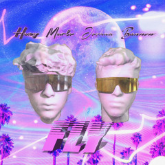 Fly (feat. Hazy Marlo)