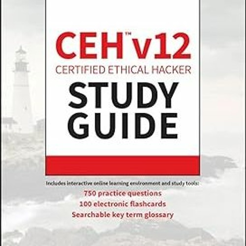 @$ CEH v12 Certified Ethical Hacker Study Guide with 750 Practice Test Questions (Sybex Study G