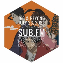 160 & Beyond 23-July-2022 Sub FM