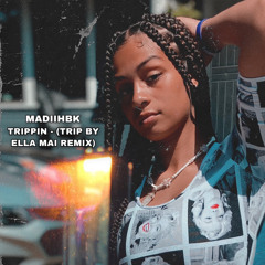 THROWBACK | Madiihbk - Trippin (Trip Ella Mai Remix)