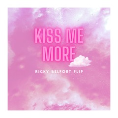 Kiss Me More, Ricky Belfort Flip