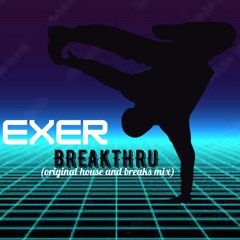 Breakthru (original house and breaks mix)