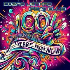 100 Years From Now (feat. Elle)