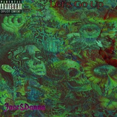 Jacc$Danna-Lets Go Up(prod.Waytoolost)