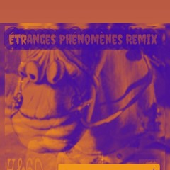 Étranges Phénomènes de Stupeflip remix by