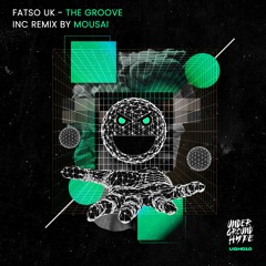 Fatso Uk - The Groove (Mousai Remix)