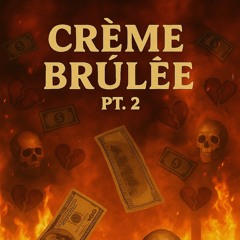 Crème Brûlée pt2