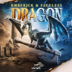 BMBERJCK & Faceless - Dragon