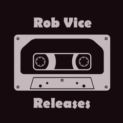 Rob Vice Releases