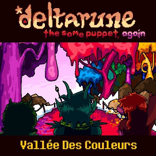 [Deltarune: The Same Puppet, Again] Vallée Des Couleurs