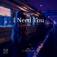 I Need You