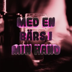 Med en bärs i min hand