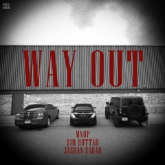WAY OUT by Mndp & Sim Buttar feat Jashan Sarao