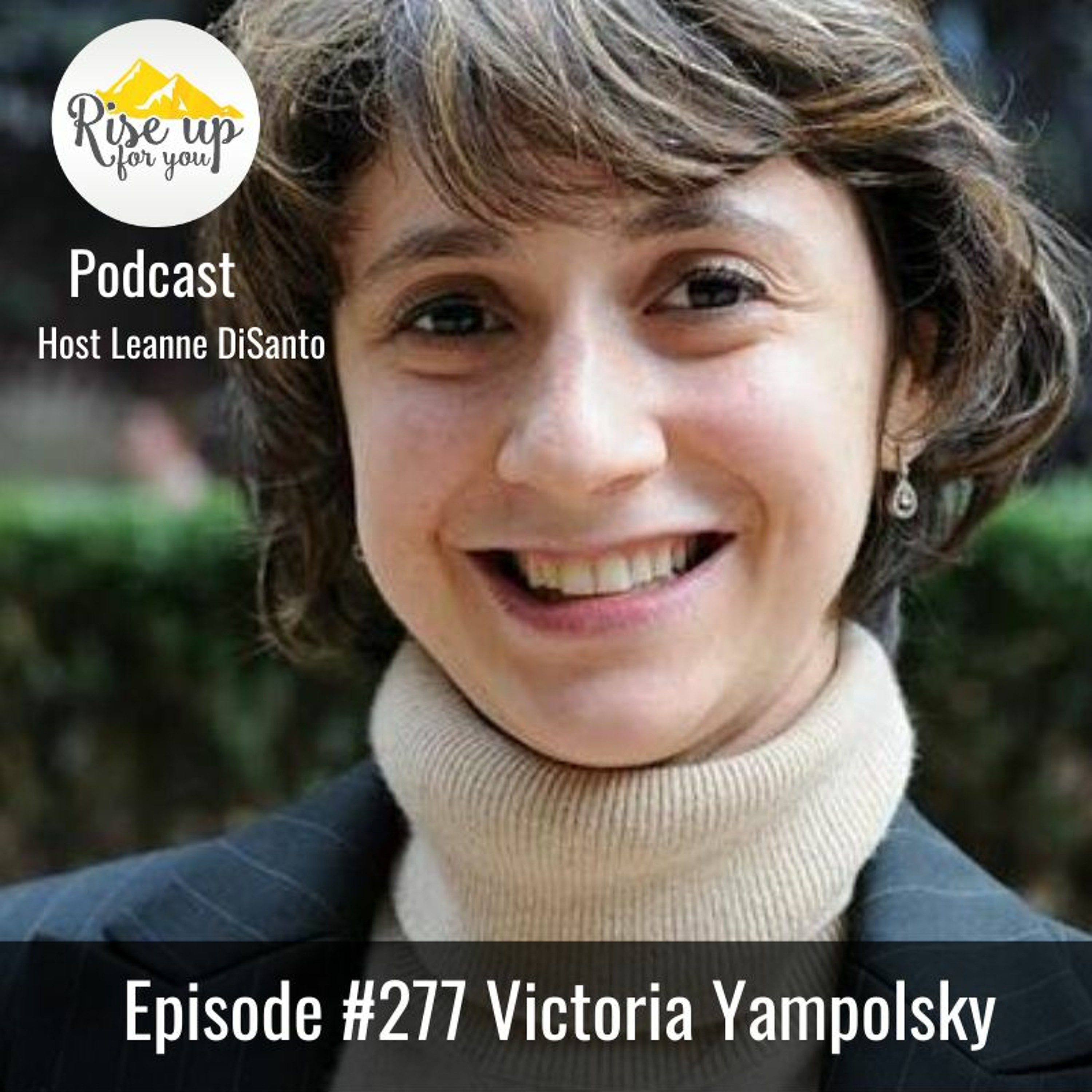 Episode #277 with Victoria Yampolsky: The Building Blocks of a Start-Up episode artwork