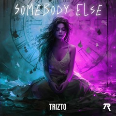 Somebody Else (ON SPOTIFY)