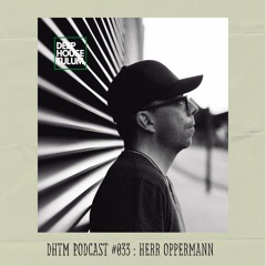 DHTM Podcast 033 - Herr Oppermann