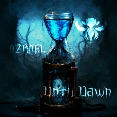 Azrael - Until Dawn