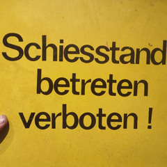 Schiesstand betreten verboten!