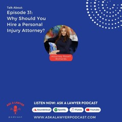 Episode 31: Why should you hire a personal injury lawyer?