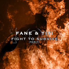 Fight to Survive (Titi Remix)