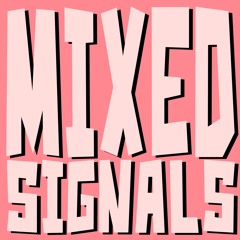 MIXED SIGNALS