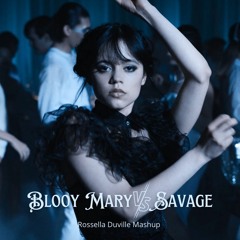BLOODY MARY X SAVAGE (Rossella Duville Mashup)
