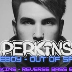 OUT OF SPACE - PERKINS REVERSE BASS EDIT (Tuneboy)