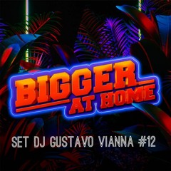 Bigger At Home # 12