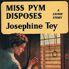 Miss Pym Disposes by Josephine Tey