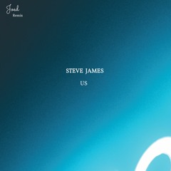 Steve James - Us (Joed Remix)